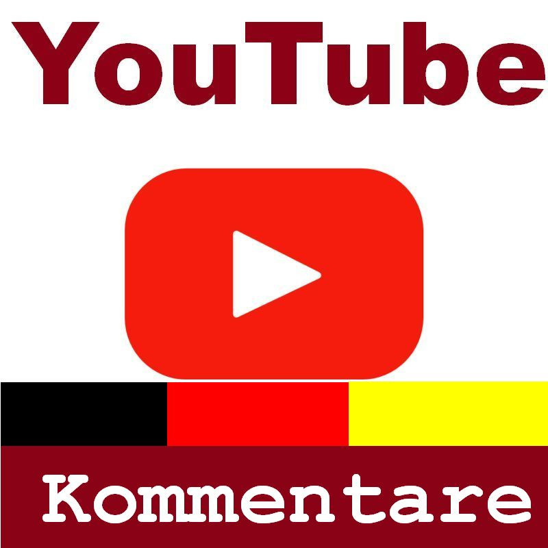 YouTube German-France-GB-Comments- deutsche Kommentare kaufen