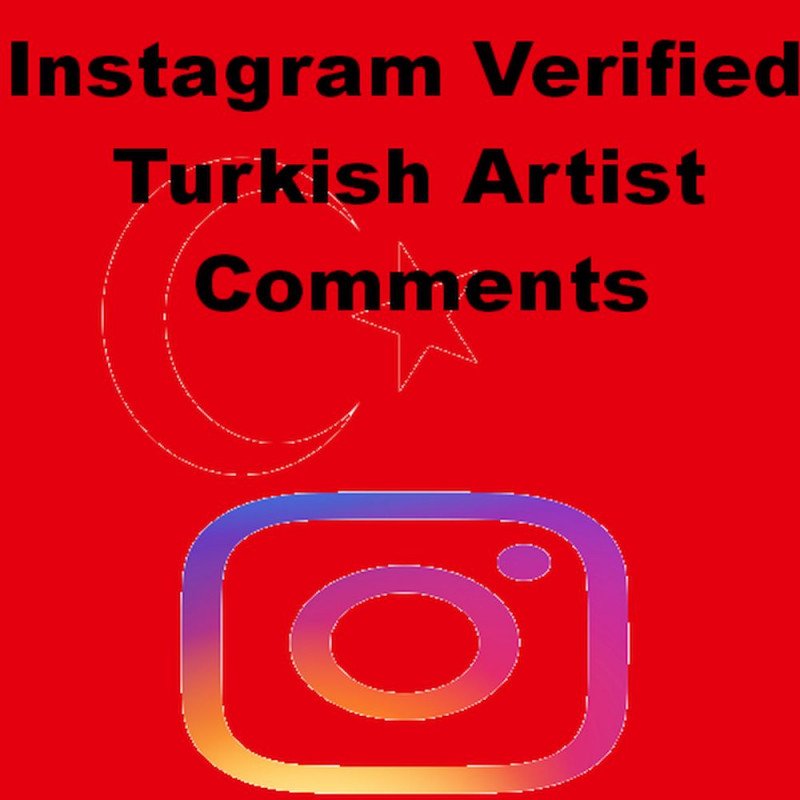 Instagram Verified Turkish Artist Comments nur hier ab 1.- Euro kaufen