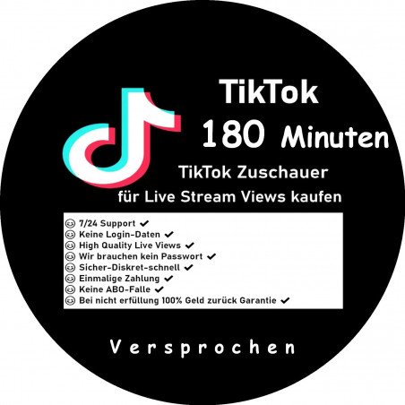 TikTok Livestream Views kaufen 180 Min. ab 9.- Euro-sichere Zahlung per Paypal