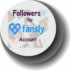 Fansly-Real High Quality Followers-nur hier|ab 10.-Euro PayPal Checkout