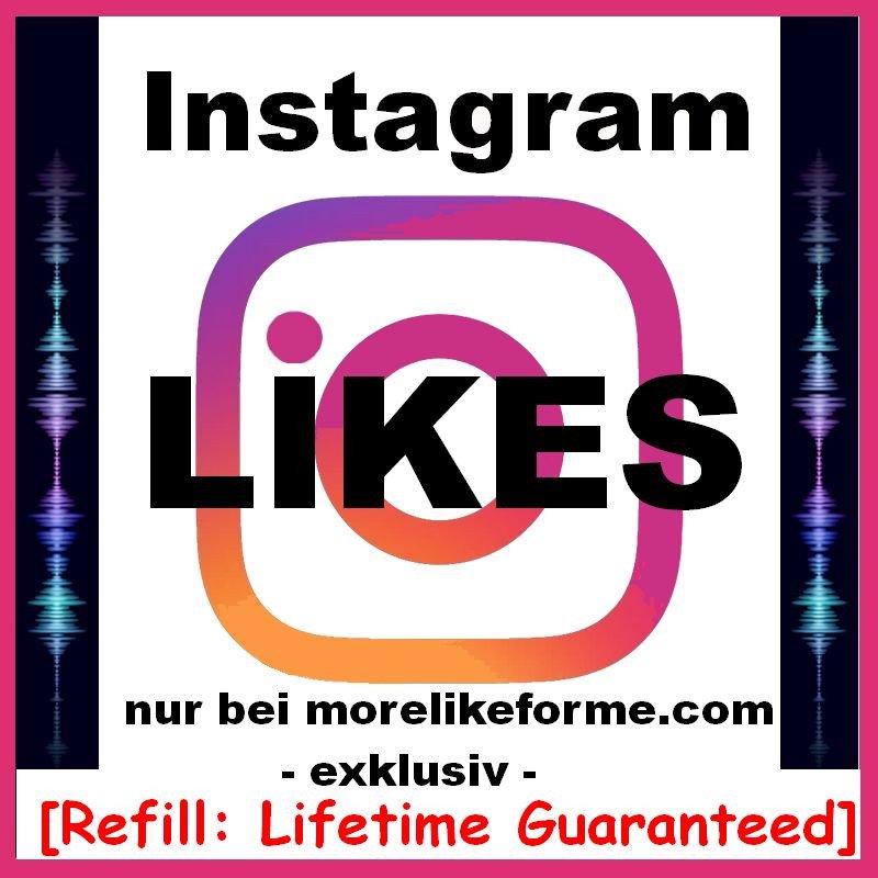 Instagram-Likes-mit Lifetime Refill Garantie hier ab 3.-pay-Paypal
