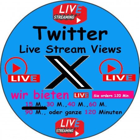 Twitter Live stream Views kaufen 15 Min. ab 10.- Euro-sichere Zahlung per Paypal