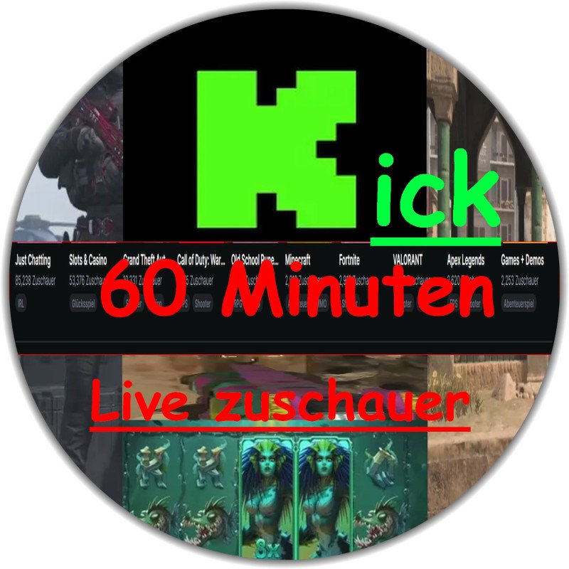 high Quality 3-5K pro Tag   Kick Live Zuschauer für 60 Min. - Stabile Zuschauer